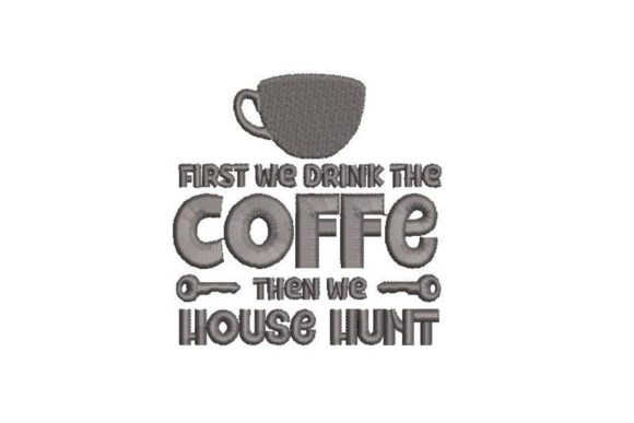 First We Drink the Coffee Embroidery Design Review